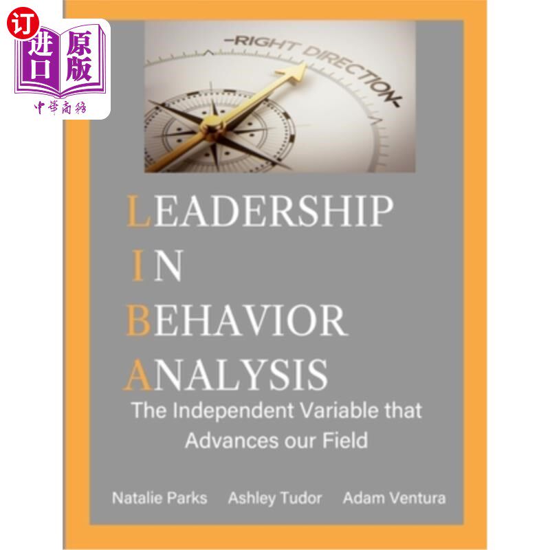 海外直订Leadership in Behavior Analysis: The Independent Variable that Advances our Fiel 领导行为分析:推进我们领域属于什么档次？