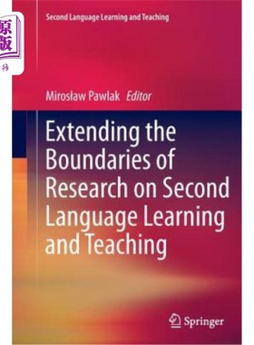 海外直订Extending the Boundaries of Research on Second Language Learning and Teaching 拓展第二语言学习与教学研究的