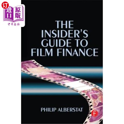 海外直订The Insider's Guide to Film Finance 电影财务内幕指南