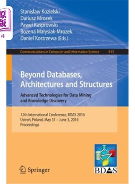 海外直订Beyond Databases, Architectures and Structures. Advanced Technologies for Data M 超越数据库、架构和结构。数
