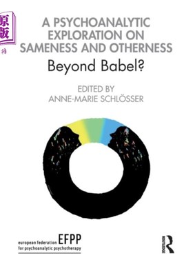 海外直订Psychoanalytic Exploration On Sameness and Other... 同一性与差异性的精神分析探索