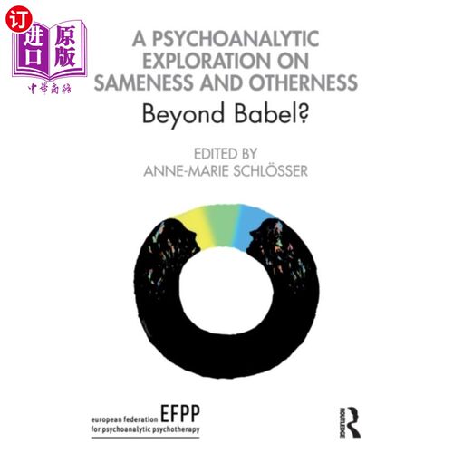 海外直订Psychoanalytic Exploration On Sameness and Other... 同一性与差异性的精神分析探索
