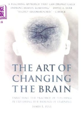 海外直订The Art of Changing the Brain: Enriching the Practice of Teaching by Exploring t 改变大脑的艺术:探索学习的