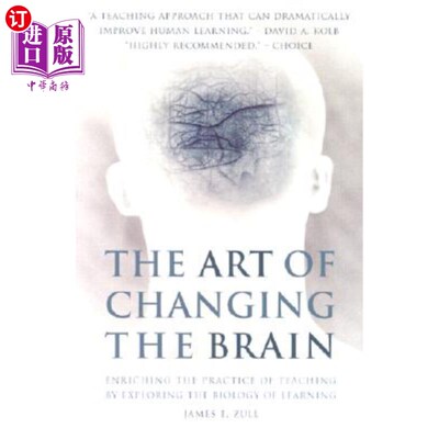 海外直订The Art of Changing the Brain: Enriching the Practice of Teaching by Exploring t 改变大脑的艺术:探索学习的