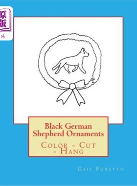 海外直订Black German Shepherd Ornaments: Color - Cut - Hang 黑色德国牧羊犬饰品:颜色-切割-悬挂