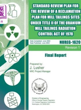 海外直订Standard Review Plan for the Review of a Reclamation Plan for Mill Tailing Sites 根据美国铀矿厂尾矿库辐射控