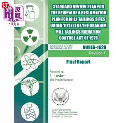 海外直订Standard Review Plan for the Review of a Reclamation Plan for Mill Tailing Sites 根据美国铀矿厂尾矿库辐射控