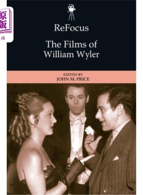 海外直订Refocus: The Films of William Wyler 重新聚焦：威廉·惠勒的电影