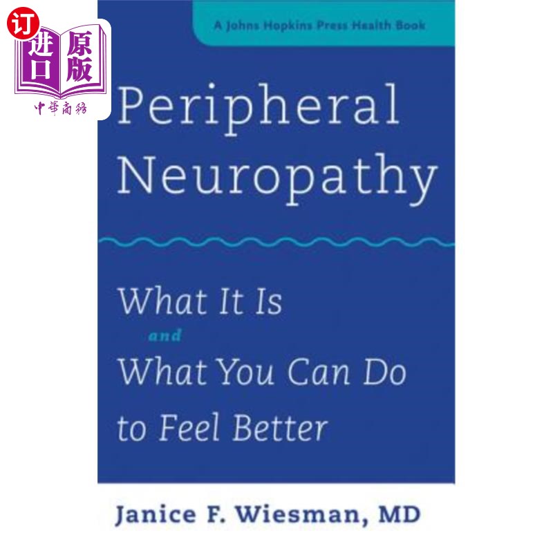 海外直订医药图书Peripheral Neuropathy: What It Is and What You Can Do to Feel Better 周围神经病变：它是什么，你可以