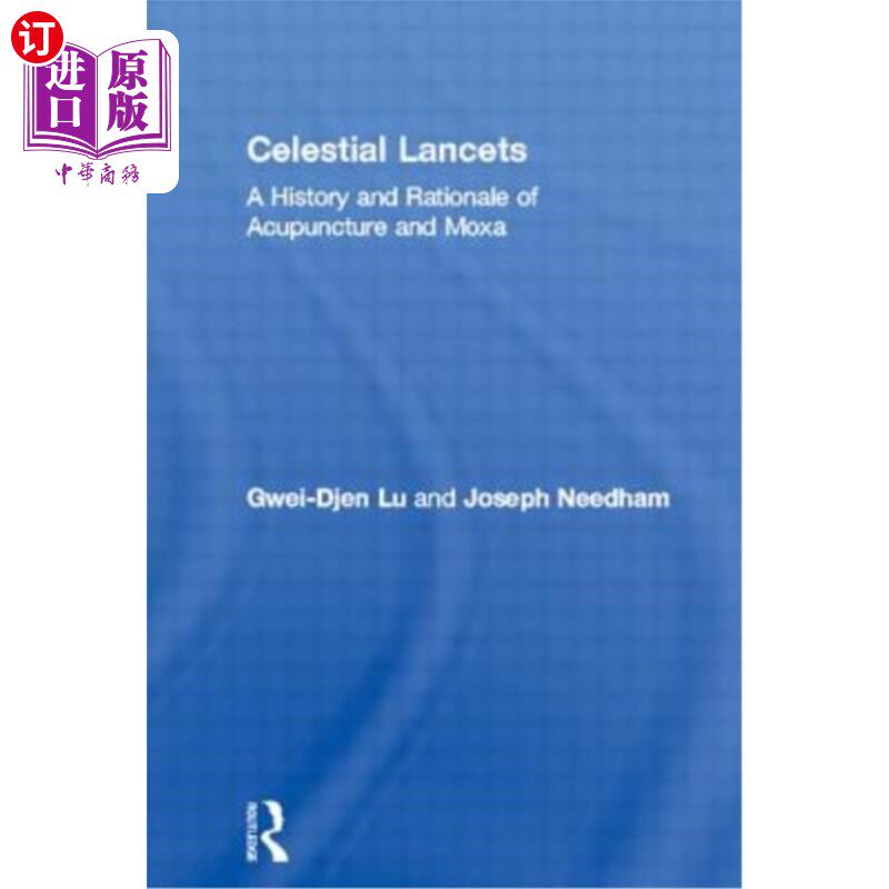 海外直订医药图书Celestial Lancets: A History and Rationale of Acupuncture and Moxa 《天上的柳叶刀》：针灸与艾灸的历