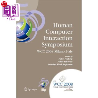 海外直订Human-Computer Interaction Symposium: Ifip 20th World Computer Congress, Proceed 人机交互研讨会:Ifip第二十