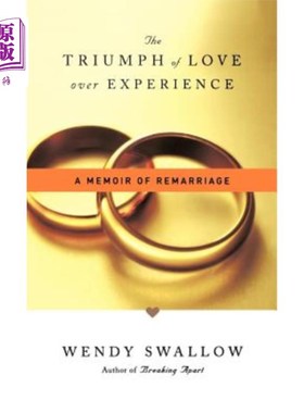 The Triumph of Love Over Experience: A Memoir of Remarriage 爱情战胜经验：再婚回忆录【中商原版】