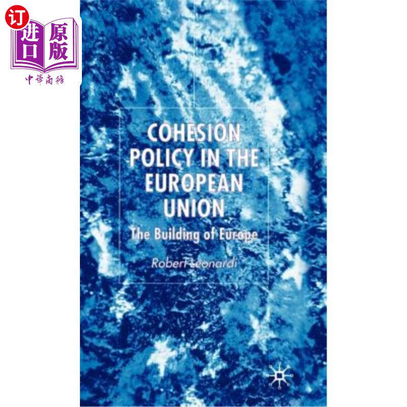 海外直订Cohesion Policy in the European Union: The Building of Europe 欧盟的凝聚力政策:欧洲的建设