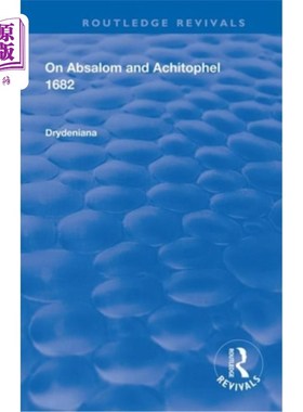 海外直订Drydeniana: On Absalom and Achitophel Drydeniana:论押沙龙和亚基多弗
