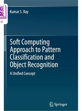 海外直订Soft Computing Approach to Pattern Classification and Object Recognition: A Unif 模式分类与目标识别的软计算