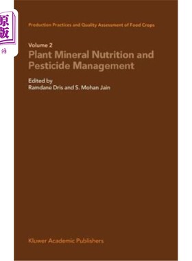海外直订Production Practices and Quality Assessment of Food Crops: Plant Mineral Nutriti 粮食作物的生产实践和质量评