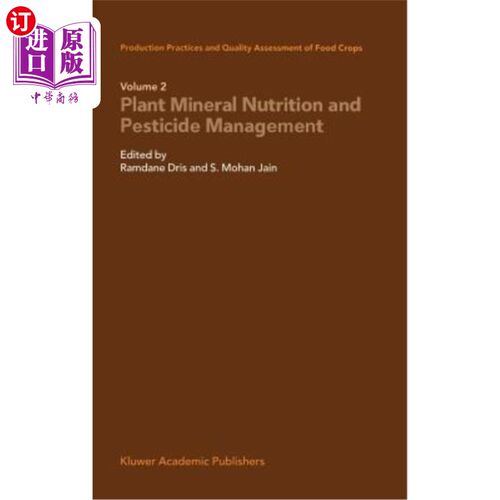 海外直订Production Practices and Quality Assessment of Food Crops: Plant Mineral Nutriti 粮食作物的生产实践和质量评