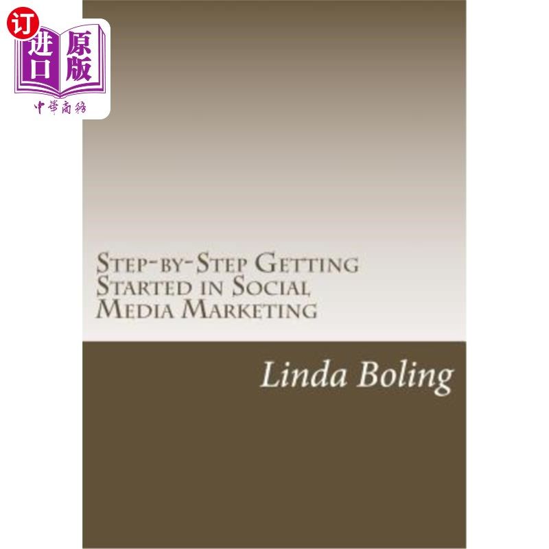 海外直订Step-by-Step Getting Started in Social Media Marketing 一步一步开始社会化媒体营销