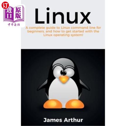 海外直订Linux: A complete guide to Linux command line for beginners, and how to get star Linux：初学者L