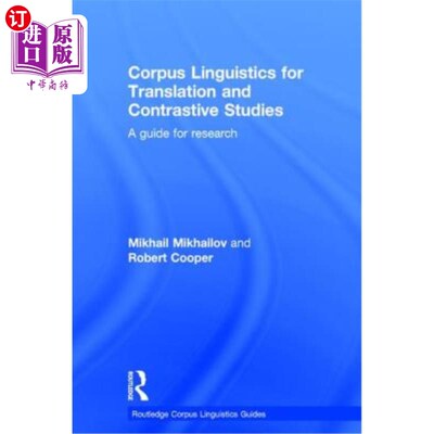 海外直订Corpus Linguistics for Translation and Contrastive Studies: A guide for research 翻译与对比研究的语料库语言