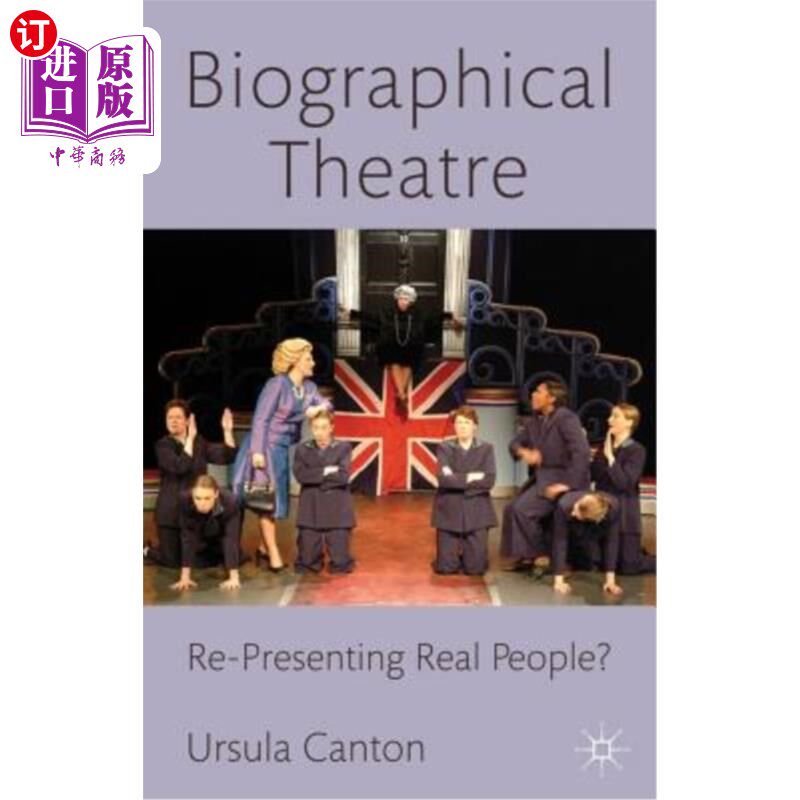 海外直订Biographical Theatre: Re-Presenting Real People? 传记剧场：再现真人？