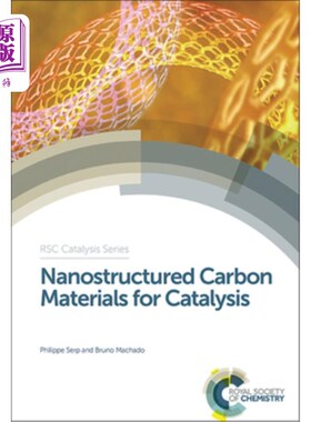 海外直订Nanostructured Carbon Materials for Catalysis 纳米碳催化材料