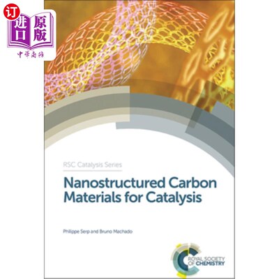 海外直订Nanostructured Carbon Materials for Catalysis 纳米碳催化材料