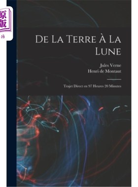 海外直订法语 De la terre à la lune: Trajet direct en 97 heures 20 minutes 从地球到月球:直接旅行97小时20分钟