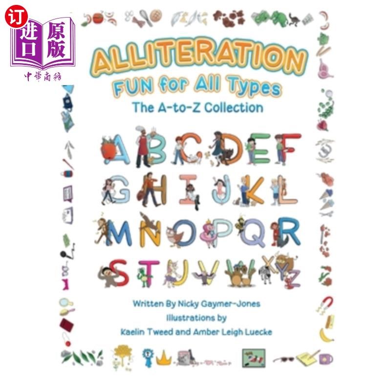 海外直订Alliteration Fun For All Types: The A to Z Collection 所有类型的头韵乐趣:A到Z集合