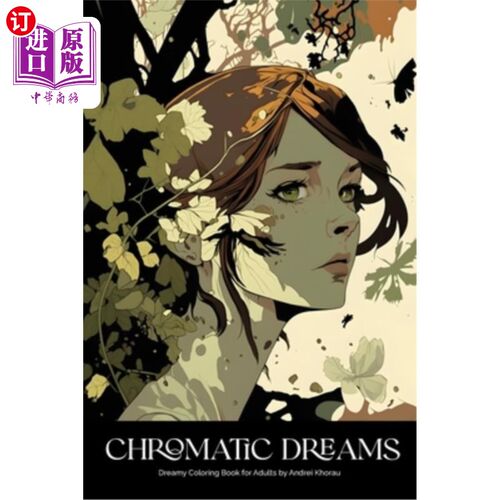 海外直订Chromatic Deams: Coloring Book For Adults 彩色梦:成人填色书