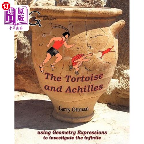 海外直订The Tortoise and Achilles: using Geometry Expressions to investigate the infinit 乌龟和阿喀琉斯:用几何表达