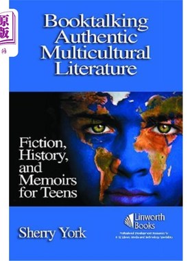 海外直订Booktalking Authentic Multicultural Literature: Fiction, History, and Memoirs fo 真正的多元文化文学:小说、