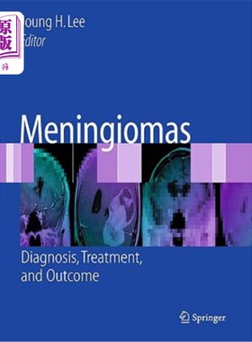 海外直订医药图书Meningiomas: Diagnosis, Treatment, and Outcome 脑膜瘤：诊断、治疗和结果