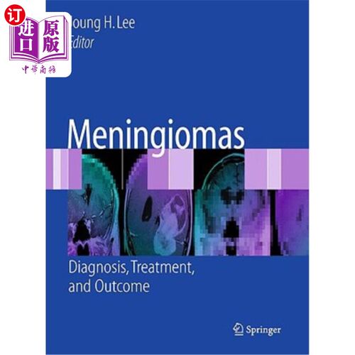 海外直订医药图书Meningiomas: Diagnosis, Treatment, and Outcome 脑膜瘤：诊断、治疗和结果