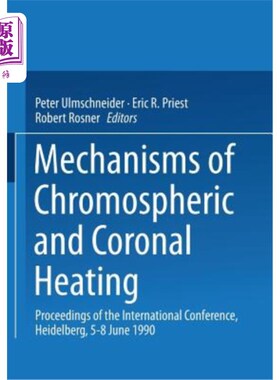 海外直订Mechanisms of Chromospheric and Coronal Heating: Proceedings of the Internationa 色球和日冕加热机制：国际会