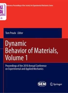 海外直订Dynamic Behavior of Materials, Volume 1: Proceedings of the 2010 Annual Conferen 材料动力学行为，卷1：2010
