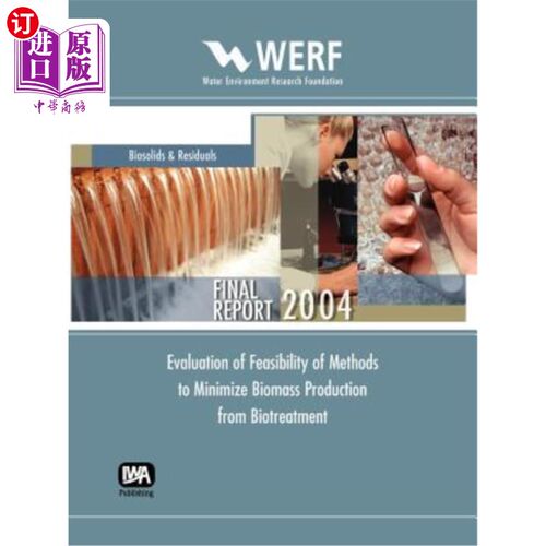 海外直订Evaluation of Feasibility of Methods to Minimize Biomass Production from Biotrea 生物处理减少生物质产量方法