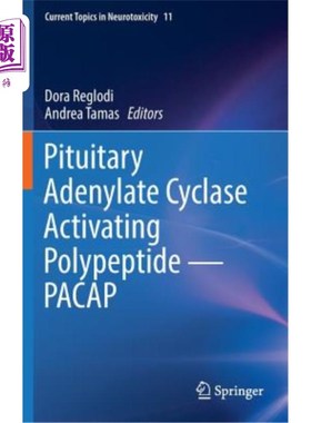 海外直订医药图书Pituitary Adenylate Cyclase Activating Polypeptide -- Pacap 垂体腺苷酸环化酶激活多肽Pacap