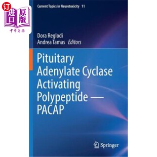 海外直订医药图书Pituitary Adenylate Cyclase Activating Polypeptide -- Pacap 垂体腺苷酸环化酶激活多肽Pacap