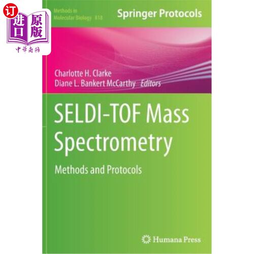 海外直订Seldi-Tof Mass Spectrometry: Methods and Protocols Seldi-Tof质谱:方法和协议
