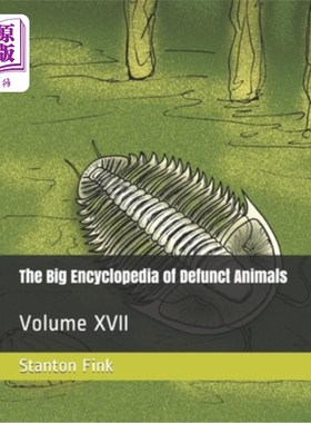 海外直订The Big Encyclopedia of Defunct Animals: Volume XVII 绝种动物大百科全书:第十七卷