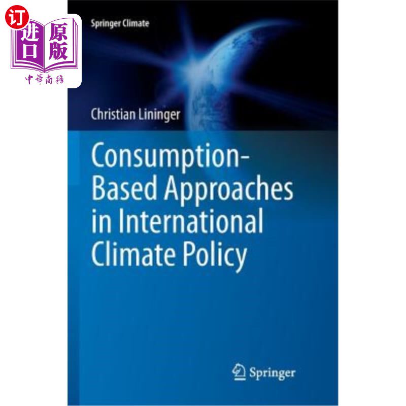 海外直订Consumption-Based Approaches in International Climate Policy 国际气候政策中基于消费的方法