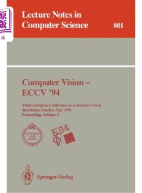 海外直订Computer Vision - Eccv '94: Third European Conference on Computer Vision, Stockh 计算机视觉-Eccv'94：第