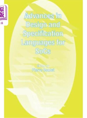 海外直订Advances in Design and Specification Languages for Socs: Selected Contributions  SOCS设计和规范语言的进展：