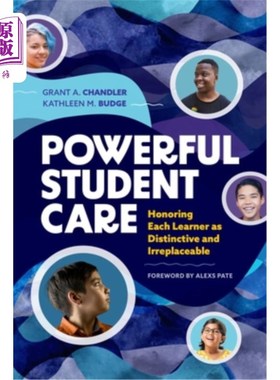 海外直订Powerful Student Care: Honoring Each Learner as Distinctive and Irreplaceable 强大的学生关怀:尊重每个学习者