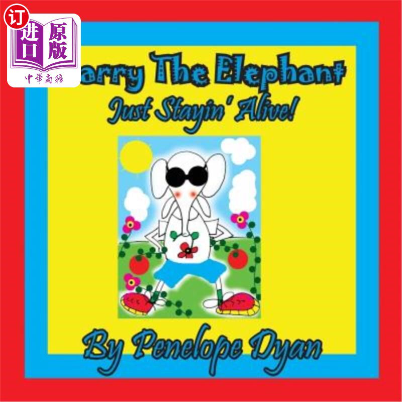 海外直订Larry the Elephant --- Just Stayin' Alive! 大象拉里——只要活着!