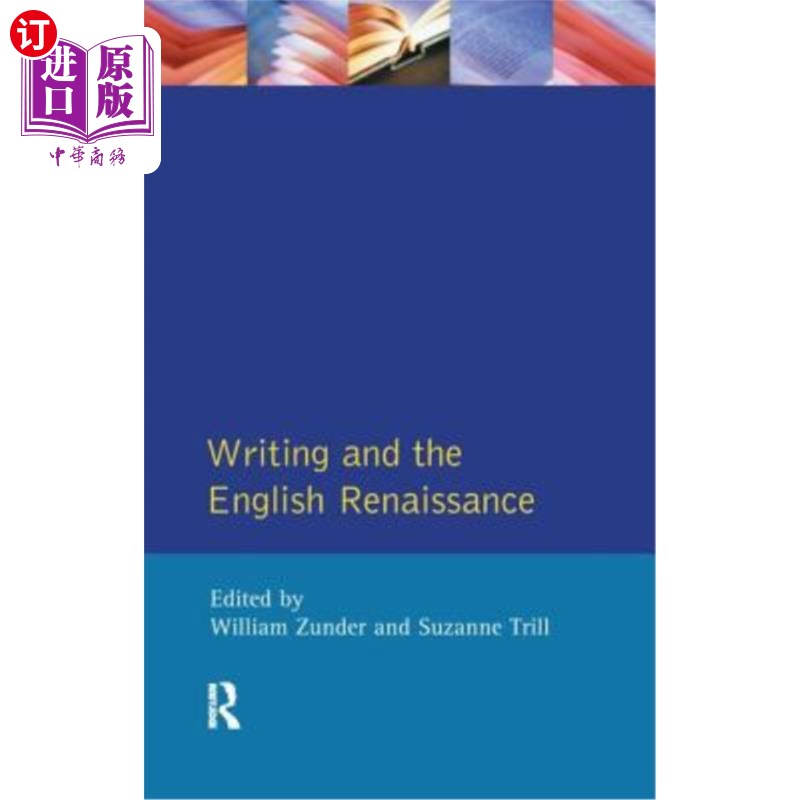海外直订Writing and the English Renaissance 写作与英国文艺复兴