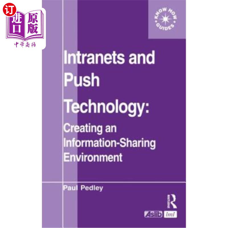 海外直订Intranets and Push Technology: Creating an Information-Sharing Environment 内部网和推送技术：创建信息共享环