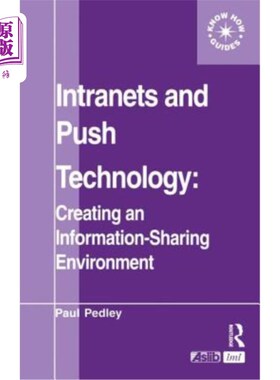 海外直订Intranets and Push Technology: Creating an Information-Sharing Environment 内部网和推送技术：创建信息共享环