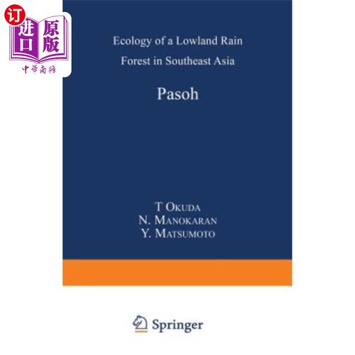 海外直订Pasoh: Ecology of a Lowland Rain Forest in Southeast Asia 帕索:东南亚低地雨林的生态